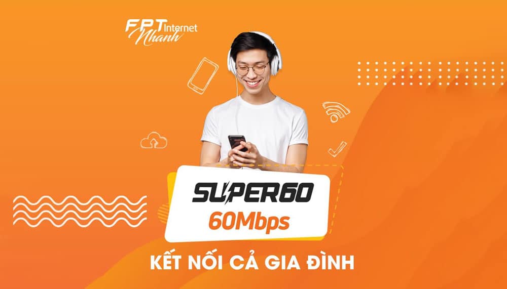 Gói cước SUPER 60 (60 Mbps) - FPT Telecom