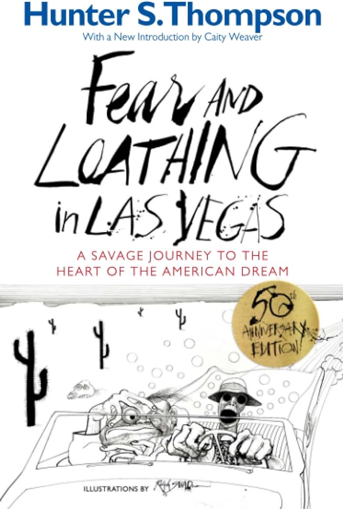 Fear and Loathing in Las Vegas: A Savage Journey to the Heart of the American Dream: Hunter S. Thompson, Ralph Steadman: 9780679785897: Amazon.com: Books