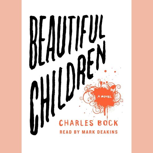 Beautiful Children - Bock, Charles - Audiolibro in inglese | IBS