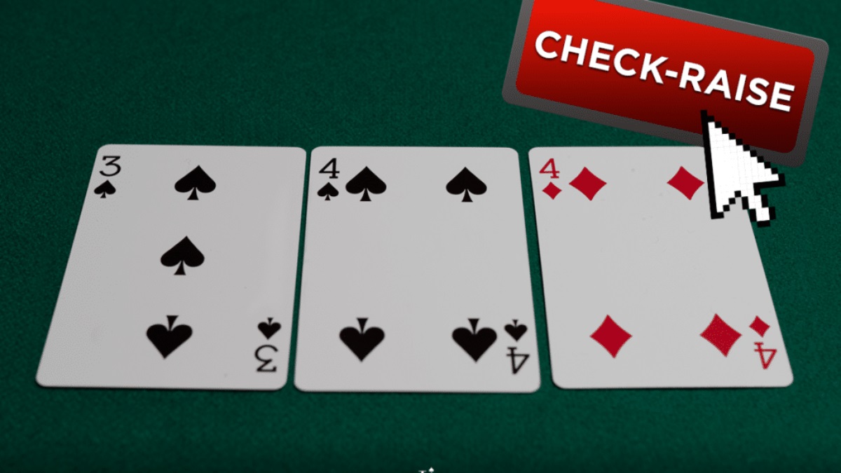 Check Raise là gì trong Poker? Chiến thuật chơi bất bại